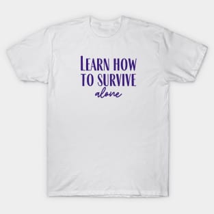 Survive Alone T-Shirt